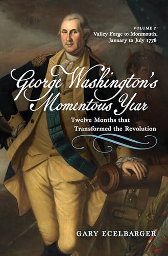 George Washington's Momentous Year