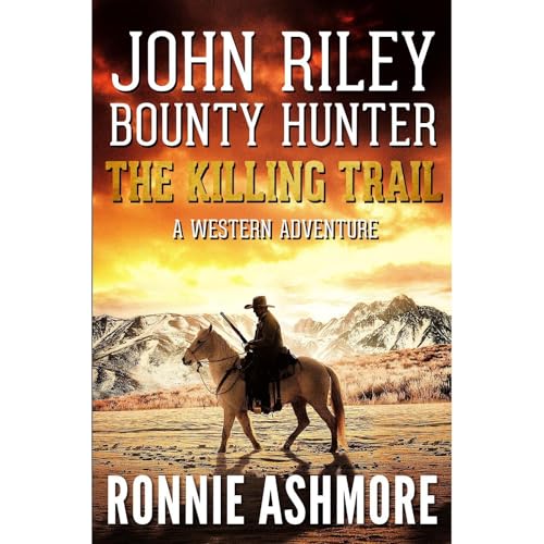 John Riley Bounty Hunter: The Killing Trail by Ronnie Ashmore episode artwork