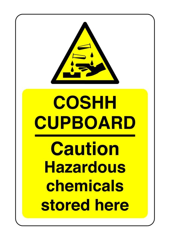 COSHH cupboard caution hazardous chemicals stored here sign - for indoor/outdoo