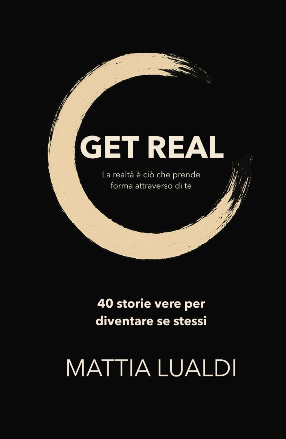 GET REAL: 40 storie vere per diventare se stessi