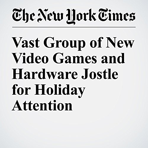 Vast Group of New Video Games and Hardware Jostle for Holiday Attention cover art