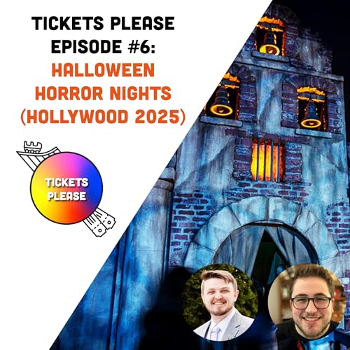 Tickets Please: Episode 6 - Halloween Horror Nights Hollywood 2025 cover art