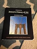 Janson's History of Art: The Modern World  (Portable Edition, Book 4), 8th Edition