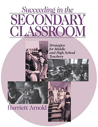 Succeeding in the Secondary Classroom: Strategies for Middle and High School Teachers