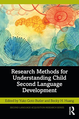 Research Methods for Understanding Child Second Language Development (Second Language Acquisition Research) view 2