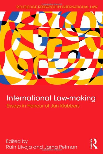 International Law-making: Essays in Honour of Jan Klabbers (Routledge Research in International Law)