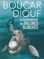 Le brunissement des baleines blanches 2895494223 Book Cover