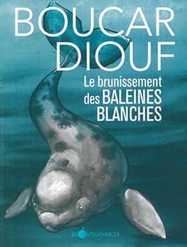 Paperback LE BRUNISSEMENT DES BALEINES BLANCHES [French] Book