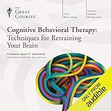 Cognitive Behavioral Therapy: Techniques for Retraining Your Brain