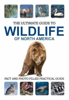 Paperback The Ultimate Guide to Wildlife of North America Book