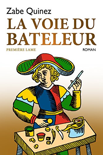 Télécharger LA VOIE DU BATELEUR: PREMIÈRE LAME Gratuit