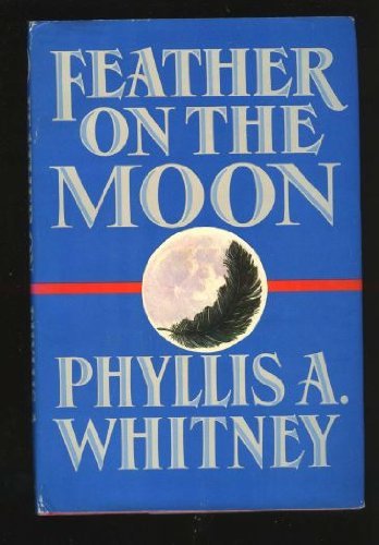 Feather on the Moon by Phyllis A. Whitney (1988... B01HC1Q0TO Book Cover