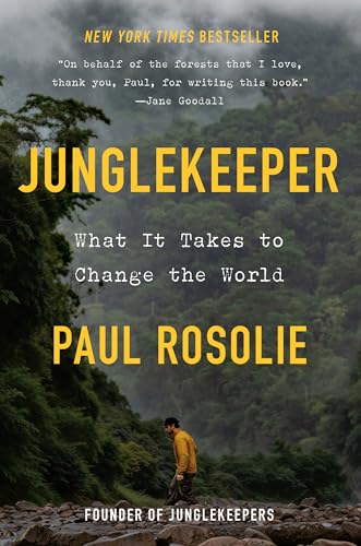 Junglekeeper: What It Takes to Change the World