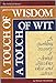 A Touch Of Wisdom, A Touch Of Wit: A sparkling treasury of Jewish anecdotes, ideas and advice