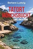 Tatort Mönchsbucht: Mallorca-Krimi