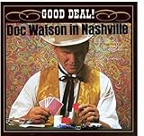 Good Deal! Doc Watson In Nasvhille