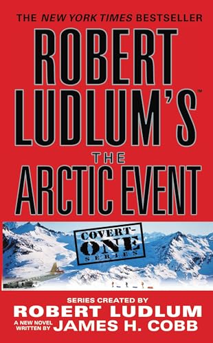 Robert Ludlum's (Tm) the Arctic Event: 7 (Covert-One)