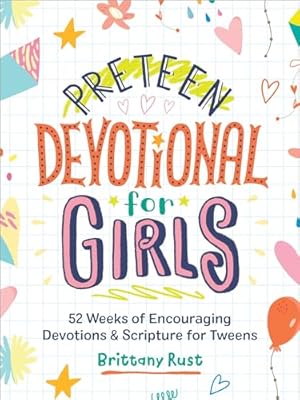 Book cover Preteen Devotional for Girls: 52 Weeks of Encouraging Devotions and Scripture for Tweens