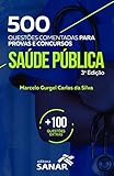 500 Questões Comentadas Para Provas e Concursos: Saúde Pública