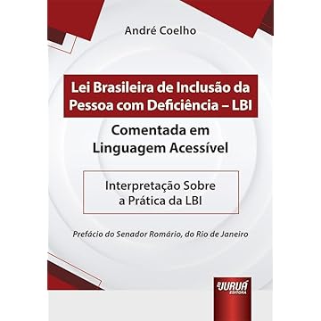 Capa do livro Lei Brasileira de Inclusão da Pessoa com Deficiência - LBI - Comentada em Linguagem Acessível - Interpretação Sobre a Prática da LBI