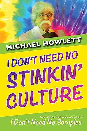 I Don't Need No Stinkin' Culture 1511717912 Book Cover