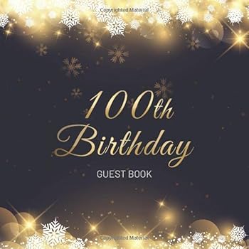 100th Birthday Guest Book : Christmas Snowflakes Stars Idea 8. 5 X 8. 5 (21,6 X 21,6 Cm) 120 Pages Cream Paper Glossy Cover