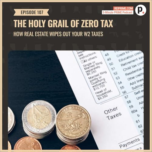 The Holy Grail of Zero Tax: How Real Estate Wipes Out Your W2 Taxes