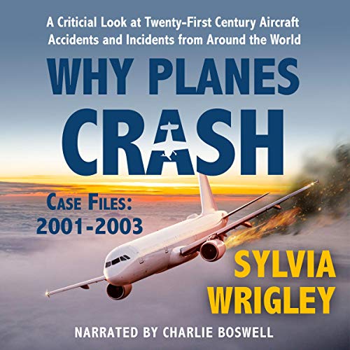 Amazon co jp Why Planes Crash Case Files 2001 2003 Audible Audio 