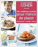 Mes meilleures recettes pour mincir de plaisir: programme, conseils, menus