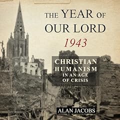 The Year of Our Lord 1943 Audiolibro Por Alan Jacobs arte de portada