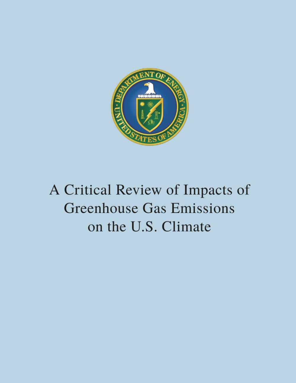 A Critical Review of Impacts of Greenhouse Gas Emissions on the U.S. Climate