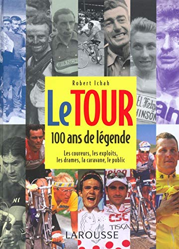 Le Tour : 100 ans de légende