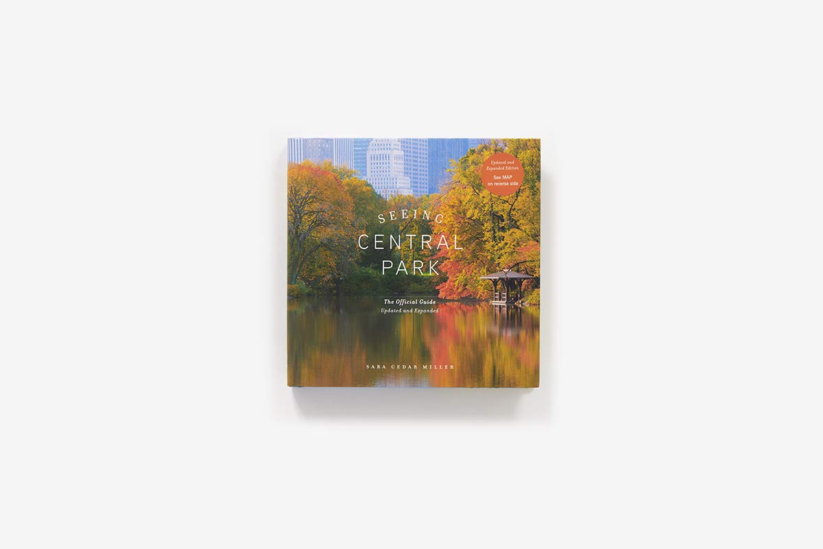 Seeing Central Park: The Official Guide Updated and Expanded