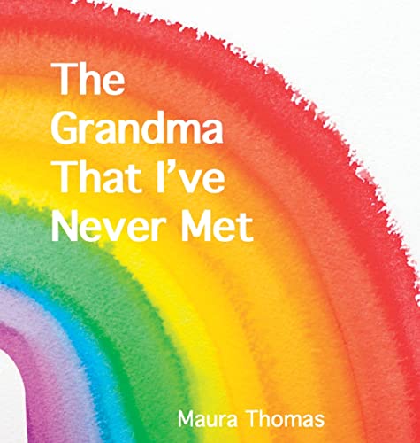 Image of The Grandma That I've Never Met