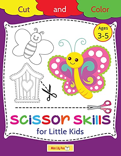Scissor Skills for Little Kids Cut and Color: Scissor Skills Activity Book for Kids Ages 3-5: Color Cut Out and Glue Ages 3-5 (Fun Preschool Scissor Skills Activity)