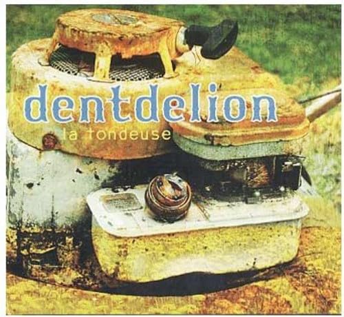 La Tondeuse [Audio CD] Dentdelion