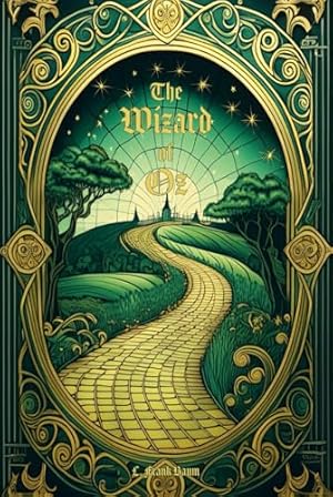 The Wonderful Wizard of Oz: Deluxe Edition - The Complete Original Unabridged Unaltered Text from 1900