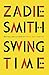 Produktbild Swing Time: LONGLISTED for the Man Booker Prize 2017