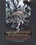  Strawn, M: Alligators: Prehistoric Presence in the American Landscape