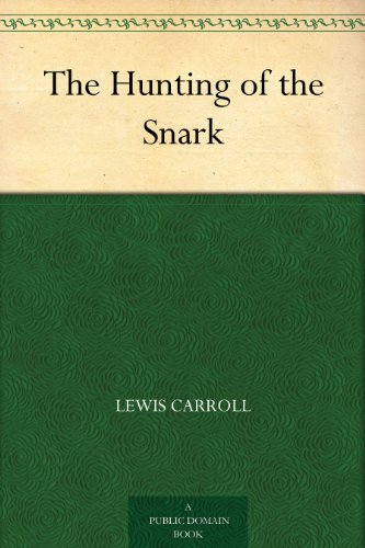 The Hunting of the Snark (English Edition)