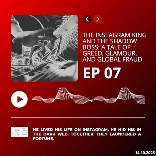 Episode 7 : The Instagram King and the Shadow Boss: A Tale of Greed, Glamour, and Global Fraud
