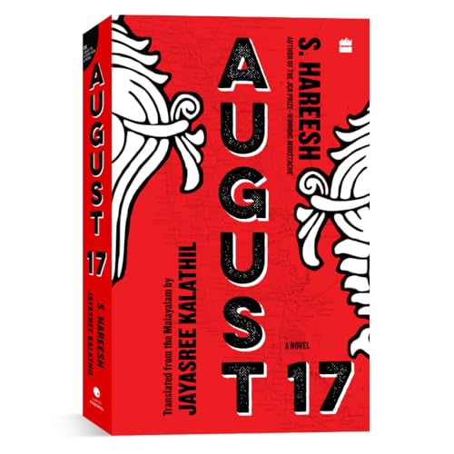 Image of August 17: A Novel of Power and Rebellion | From the JCB Prize-Winning Author of Moustache | Translated Indian Fiction
