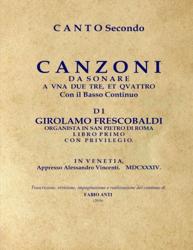 Frescobaldi Girolamo (1583-1643) - Canzoni da sonare 1634 ? CANTO II