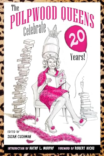 The Pulpwood Queens Celebrate 20 Years!