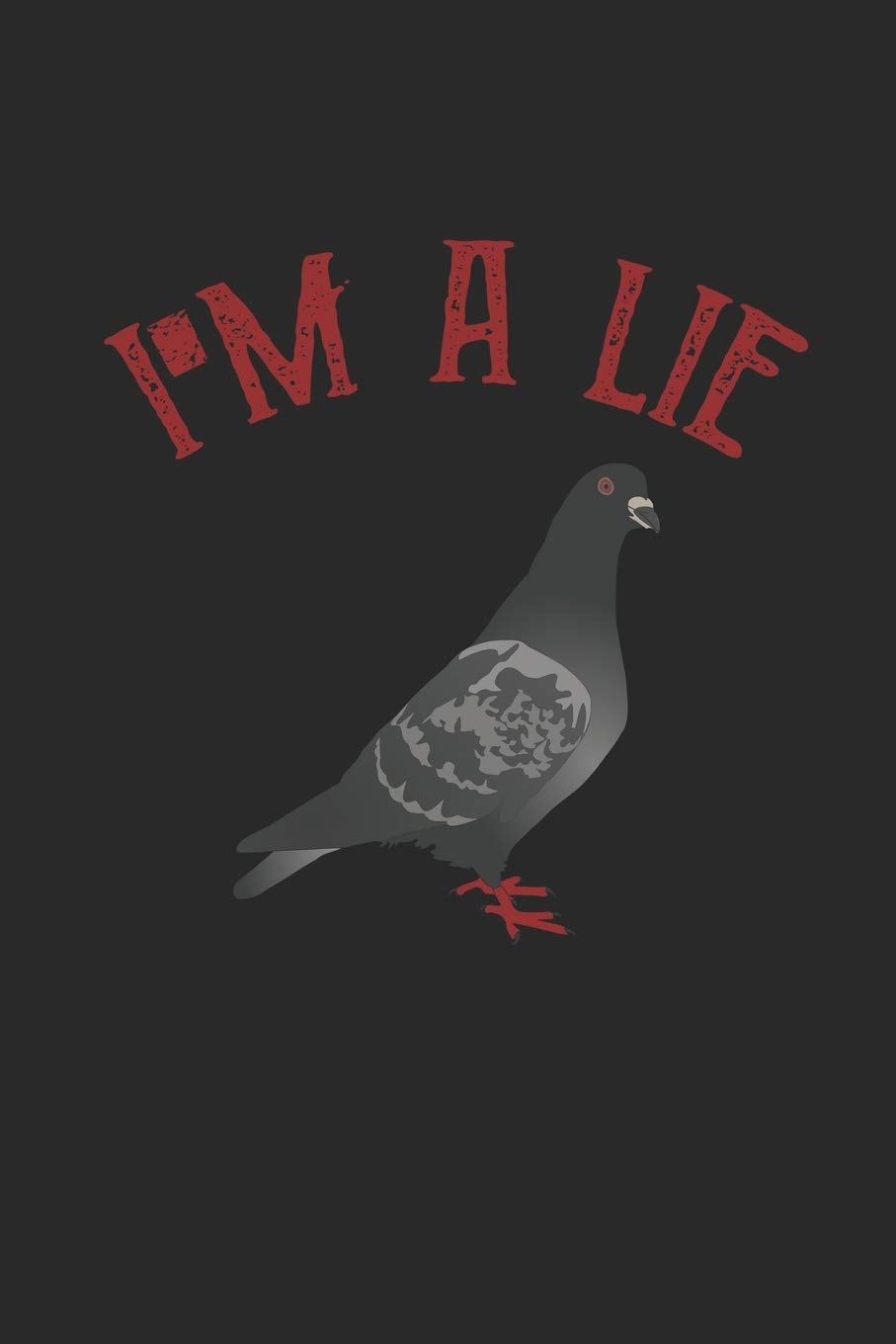 I'm A Lie Bird Aren't Real: Bird Journal Notebook, 120 pages 6 x 9