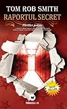  Raportul secret - Tom Rob Smith