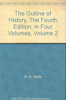 The Outline of History, The Fourth Edition, in Four Volumes, Volume 2 B000XBQDFM Book Cover