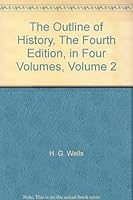 The Outline of History, The Fourth Edition, in Four Volumes, Volume 2 B000XBQDFM Book Cover