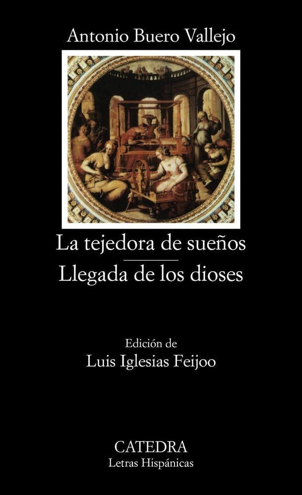 La Tejedora De Suenos (Letras hispanicas / Hispanic Writings)