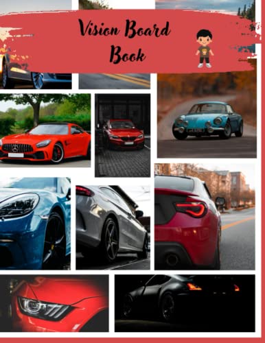 Drive Your Dreams: Vision Boarding Your Ideal Life with Books, Supplies, and Cars: Manifest Your Best Life by Aligning Your Passions and Possibilities with the Power of Visualization